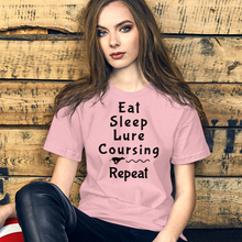 Load image into Gallery viewer, Eat Sleep Lure Coursing Repeat T-Shirt - Light
