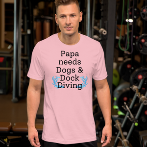 Papa Needs Dogs & Dock Diving T-Shirts - Light