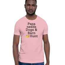 Load image into Gallery viewer, Papa Needs Dogs &amp; Barn Hunt T-Shirts - Light
