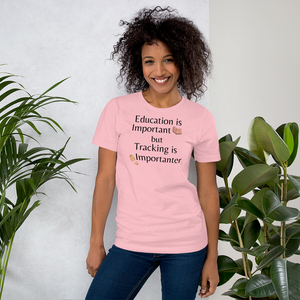 Tracking is Importanter T-Shirts - Light