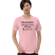 Load image into Gallery viewer, Tracking Cheaper than Therapy T-Shirts - Light
