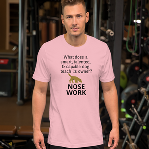 Dog Teaches its Owner Nose Work T-Shirt - Light