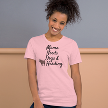 Load image into Gallery viewer, Mama Needs Dogs &amp; Cattle Herding T-Shirts - Light
