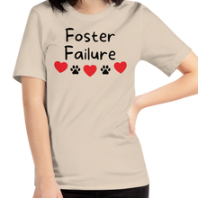 Load image into Gallery viewer, Foster Failure T-Shirts - Light
