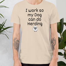 Load image into Gallery viewer, I Work so my Dog can do Sheep Herding T-Shirts - Light
