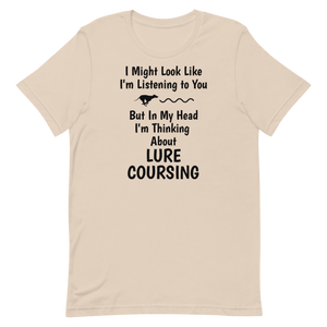 I'm Thinking About Lure Coursing T-Shirts - Light