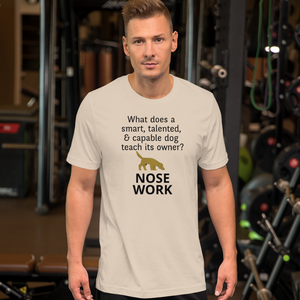 Dog Teaches its Owner Nose Work T-Shirt - Light