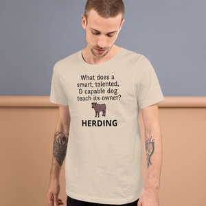 Dog Teaches It's Owner Cattle Herding T-Shirts - Light