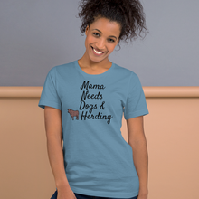 Load image into Gallery viewer, Mama Needs Dogs &amp; Cattle Herding T-Shirts - Light
