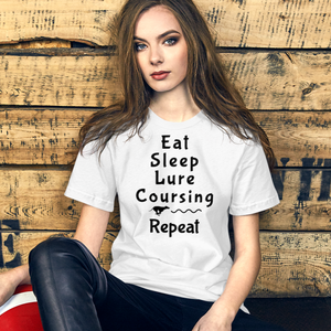 Eat Sleep Lure Coursing Repeat T-Shirt - Light