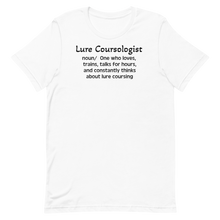 Load image into Gallery viewer, Dog Lure Course &quot;Lurecoursologist&quot; T-Shirts - Light
