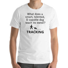 Load image into Gallery viewer, Dog Teaches Tracking T-Shirt - Light
