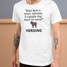 Load image into Gallery viewer, Dog Teaches It&#39;s Owner Cattle Herding T-Shirts - Light
