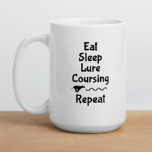 Load image into Gallery viewer, Eat Sleep Lure Coursing Repeat Mug
