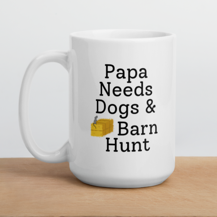 Papa Needs Dogs & Barn Hunt Mug