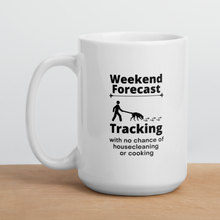 Load image into Gallery viewer, Tracking Weekend Forecast Mug
