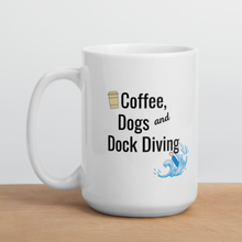 Load image into Gallery viewer, Coffee, Dogs &amp; Dock Diving Mug
