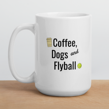 Load image into Gallery viewer, Coffee, Dogs &amp; Flyball Mug
