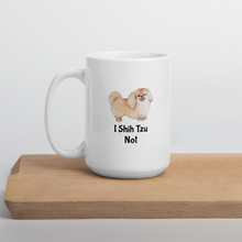 Load image into Gallery viewer, I Shih Tzu Not Mug
