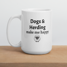 Load image into Gallery viewer, Dogs &amp; Sheep Herding Make Me Happy Mug
