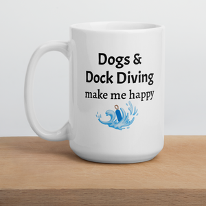 Dogs & Dock Diving Make Me Happy Mug