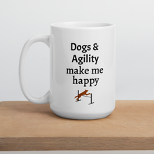 Load image into Gallery viewer, Dogs &amp; Agility Make Me Happy Mug
