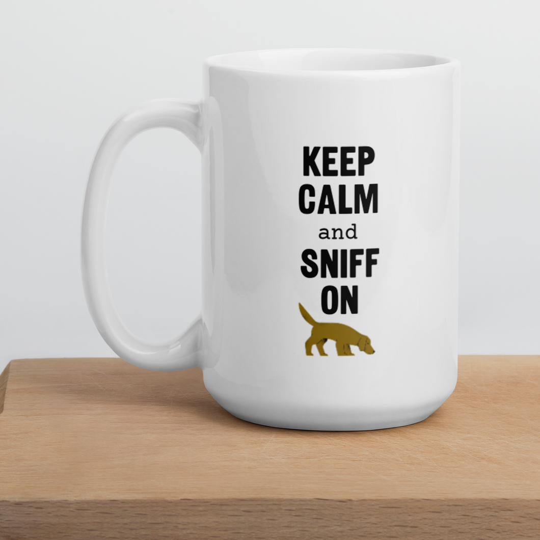 Keep Calm & Sniff On Nose or Scent Work Mug