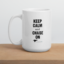 Load image into Gallery viewer, Keep Calm &amp; Chase On Lure Coursing Mug
