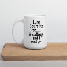 Load image into Gallery viewer, Lure Coursing is Calling Mug
