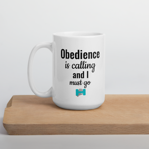 Obedience is Calling Mug