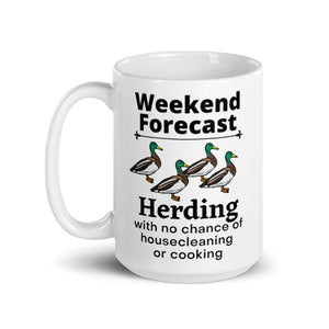 Ducks Herding Weekend Forecast Mug