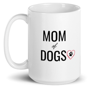 Mom of Dog Mug