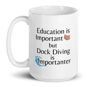 Dock Diving is Importanter Mug