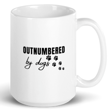 Load image into Gallery viewer, Outnumbered by Dogs Mug

