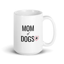 Load image into Gallery viewer, Mom of Dog Mug
