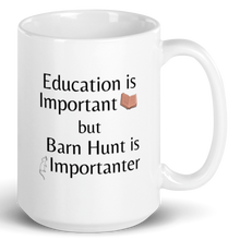 Load image into Gallery viewer, Barn Hunt is Importanter Mug
