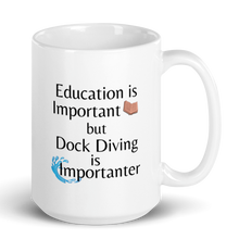 Load image into Gallery viewer, Dock Diving is Importanter Mug
