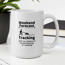 Load image into Gallery viewer, Tracking Weekend Forecast Mug
