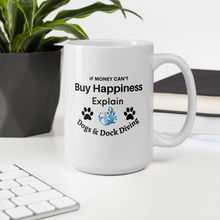 Load image into Gallery viewer, Buy Happiness w/ Dogs &amp; Dock Diving Mugs
