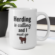 Load image into Gallery viewer, Cattle Herding is Calling Mug
